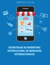 ESTRATEGIAS DE MARKETING INTERCULTURAL EN MERCADOS INTERNACIONALES