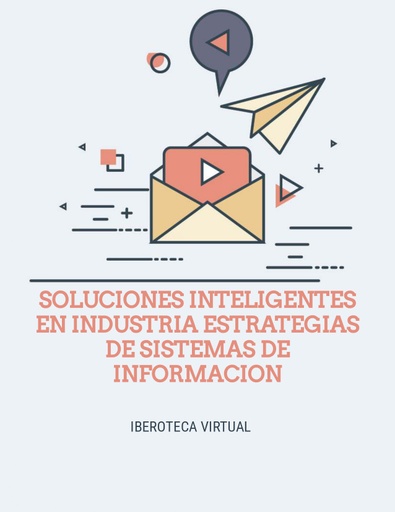 SOLUCIONES INTELIGENTES EN INDUSTRIA ESTRATEGIAS DE SISTEMAS DE INFORMACION