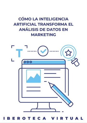CÓMO LA INTELIGENCIA ARTIFICIAL TRANSFORMA EL ANÁLISIS DE DATOS EN MARKETING