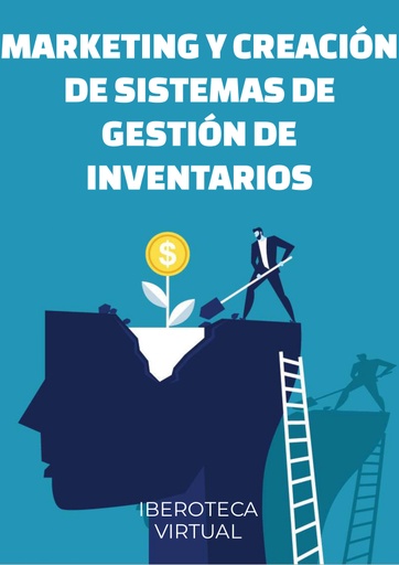 MARKETING Y CREACIÓN DE SISTEMAS DE GESTIÓN DE INVENTARIOS