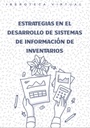 ESTRATEGIAS EN EL DESARROLLO DE SISTEMAS DE INFORMACIÓN DE INVENTARIOS