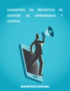 MARKETING EN PROYECTOS DE GESTIÓN DE INVENTARIOS Y ACTIVOS