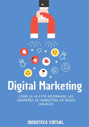 CÓMO LA IA ESTÁ MEJORANDO LAS CAMPAÑAS DE MARKETING EN REDES SOCIALES