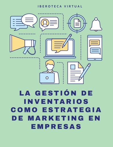 LA GESTIÓN DE INVENTARIOS COMO ESTRATEGIA DE MARKETING EN EMPRESAS