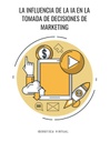 LA INFLUENCIA DE LA IA EN LA TOMADA DE DECISIONES DE MARKETING