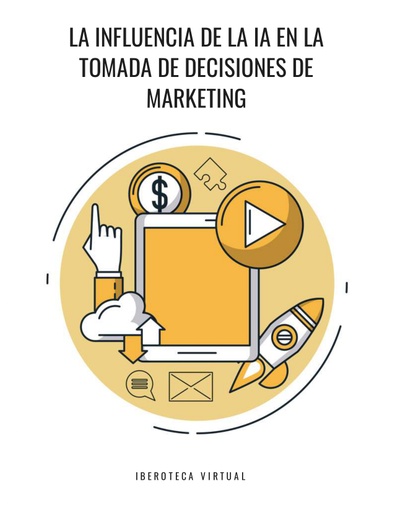 LA INFLUENCIA DE LA IA EN LA TOMADA DE DECISIONES DE MARKETING