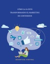 CÓMO LA IA ESTÁ TRANSFORMANDO EL MARKETING DE CONTENIDOS
