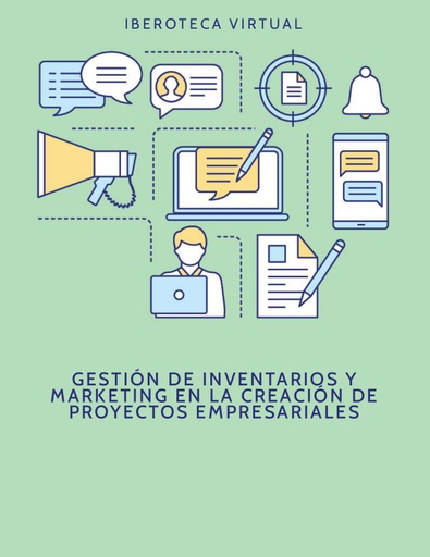 GESTIÓN DE INVENTARIOS Y MARKETING EN LA CREACIÓN DE PROYECTOS EMPRESARIALES
