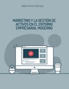 MARKETING Y LA GESTIÓN DE ACTIVOS EN EL ENTORNO EMPRESARIAL MODERNO