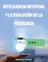 INTELIGENCIA ARTIFICIAL Y LA EVOLUCIÓN DE LA PSICOLOGÍA