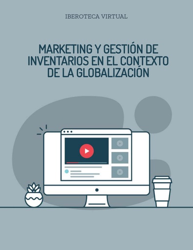 MARKETING Y GESTIÓN DE INVENTARIOS EN EL CONTEXTO DE LA GLOBALIZACIÓN