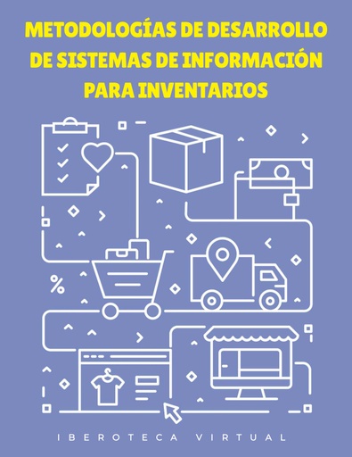 METODOLOGÍAS DE DESARROLLO DE SISTEMAS DE INFORMACIÓN PARA INVENTARIOS