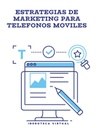 ESTRATEGIAS DE MARKETING PARA TELEFONOS MOVILES