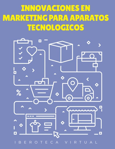 INNOVACIONES EN MARKETING PARA APARATOS TECNOLOGICOS