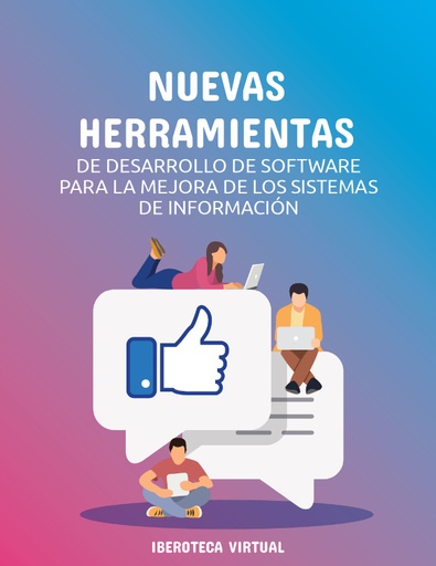 NUEVAS HERRAMIENTAS DE DESARROLLO DE SOFTWARE PARA LA MEJORA DE LOS SISTEMAS DE INFORMACIÓN