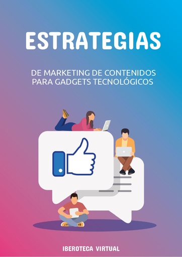ESTRATEGIAS DE MARKETING DE CONTENIDOS PARA GADGETS TECNOLÓGICOS