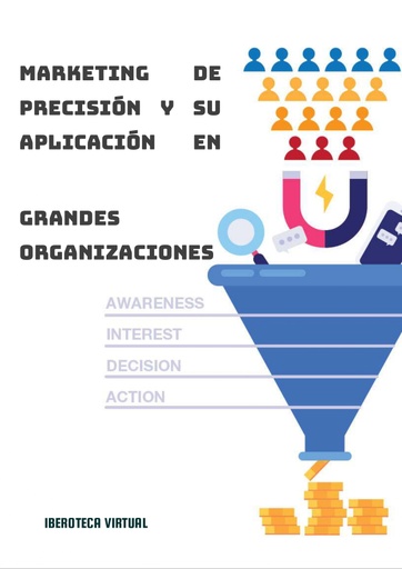 MARKETING DE PRECISIÓN Y SU APLICACIÓN EN GRANDES ORGANIZACIONES
