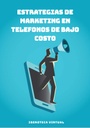 ESTRATEGIAS DE MARKETING EN TELEFONOS DE BAJO COSTO