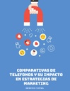 COMPARATIVAS DE TELEFONOS Y SU IMPACTO EN ESTRATEGIAS DE MARKETING