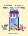 MEJORANDO LA EXPERIENCIA DEL CLIENTE A TRAVÉS DE SISTEMAS DE INFORMACIÓN
