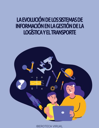 LA EVOLUCIÓN DE LOS SISTEMAS DE INFORMACIÓN EN LA GESTIÓN DE LA LOGÍSTICA Y EL TRANSPORTE