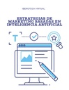 ESTRATEGIAS DE MARKETING BASADAS EN INTELIGENCIA ARTIFICIAL
