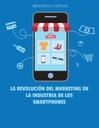 LA REVOLUCIÓN DEL MARKETING EN LA INDUSTRIA DE LOS SMARTPHONES