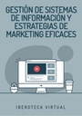 GESTIÓN DE SISTEMAS DE INFORMACIÓN Y ESTRATEGIAS DE MARKETING EFICACES