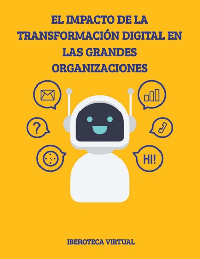 EL IMPACTO DE LA TRANSFORMACIÓN DIGITAL EN LAS GRANDES ORGANIZACIONES