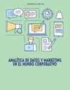 ANALÍTICA DE DATOS Y MARKETING EN EL MUNDO CORPORATIVO