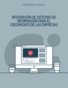 INTEGRACIÓN DE SISTEMAS DE INFORMACIÓN PARA EL CRECIMIENTO DE LAS EMPRESAS
