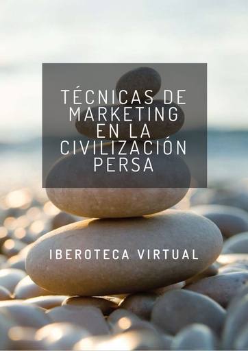 TÉCNICAS DE MARKETING EN LA CIVILIZACIÓN PERSA