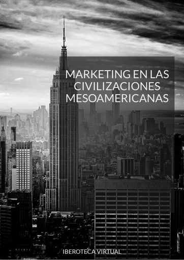 MARKETING EN LAS CIVILIZACIONES MESOAMERICANAS