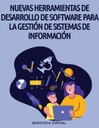 NUEVAS HERRAMIENTAS DE DESARROLLO DE SOFTWARE PARA LA GESTIÓN DE SISTEMAS DE INFORMACIÓN