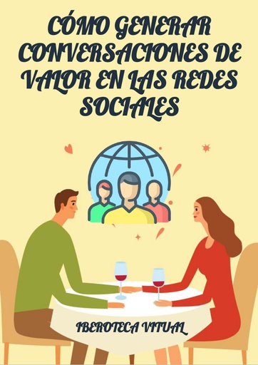 CÓMO GENERAR CONVERSACIONES DE VALOR EN LAS REDES SOCIALES