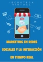 MARKETING EN REDES SOCIALES Y LA INTERACCIÓN EN TIEMPO REAL