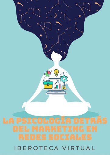 LA PSICOLOGÍA DETRÁS DEL MARKETING EN REDES SOCIALES