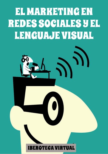EL MARKETING EN REDES SOCIALES Y EL LENGUAJE VISUAL