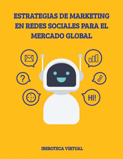 ESTRATEGIAS DE MARKETING EN REDES SOCIALES PARA EL MERCADO GLOBAL