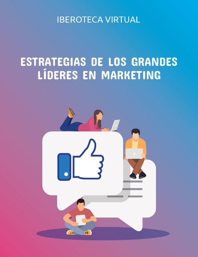 ESTRATEGIAS DE LOS GRANDES LÍDERES EN MARKETING