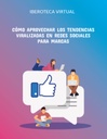 CÓMO APROVECHAR LOS TENDENCIAS VIRALIZADAS EN REDES SOCIALES PARA MARCAS