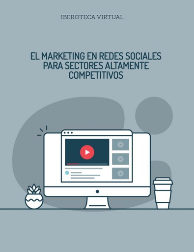 EL MARKETING EN REDES SOCIALES PARA SECTORES ALTAMENTE COMPETITIVOS