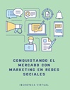 CONQUISTANDO EL MERCADO CON MARKETING EN REDES SOCIALES