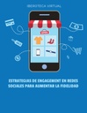 ESTRATEGIAS DE ENGAGEMENT EN REDES SOCIALES PARA AUMENTAR LA FIDELIDAD