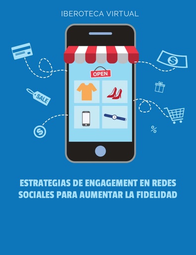 ESTRATEGIAS DE ENGAGEMENT EN REDES SOCIALES PARA AUMENTAR LA FIDELIDAD