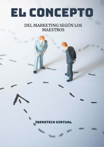 EL CONCEPTO DEL MARKETING SEGÚN LOS MAESTROS