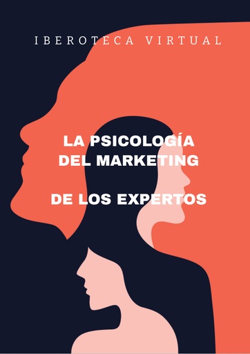 LA PSICOLOGÍA DEL MARKETING DE LOS EXPERTOS