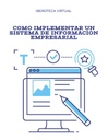 COMO IMPLEMENTAR UN SISTEMA DE INFORMACION EMPRESARIAL