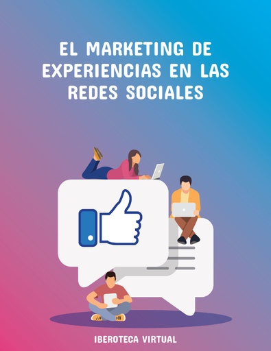 EL MARKETING DE EXPERIENCIAS EN LAS REDES SOCIALES