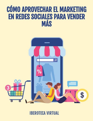 CÓMO APROVECHAR EL MARKETING EN REDES SOCIALES PARA VENDER MÁS